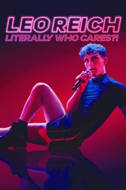 Watch Leo Reich: Literally Who Cares?! movies free online