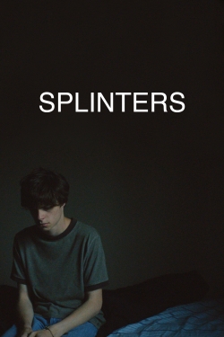 Watch Splinters movies free online