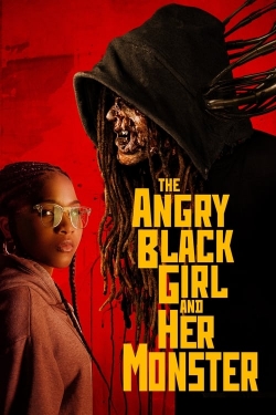 Watch The Angry Black Girl and Her Monster movies free online