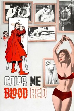 Watch Color Me Blood Red movies free online