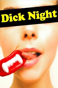 Watch Dick Night movies free online