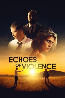 Watch Echoes of Violence movies free online