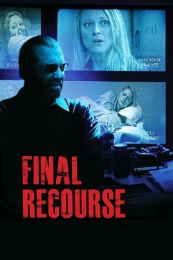 Watch Final Recourse movies free online