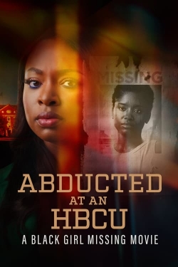 Watch Abducted at an HBCU: A Black Girl Missing Movie movies free online