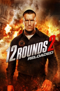 Watch 12 Rounds 2: Reloaded movies free online