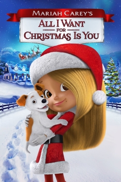 Watch Mariah Carey's All I Want for Christmas Is You movies free online