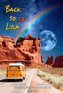 Watch Back to Lyla movies free online