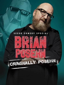 Watch Brian Posehn: Criminally Posehn movies free online