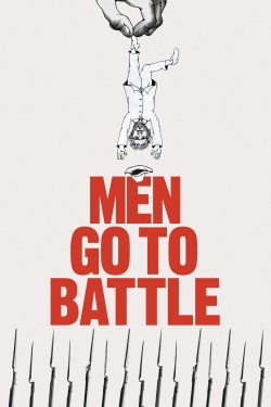 Watch Men Go to Battle movies free online