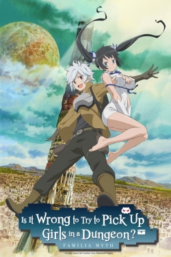 Watch Is It Wrong to Try to Pick Up Girls in a Dungeon? movies free online