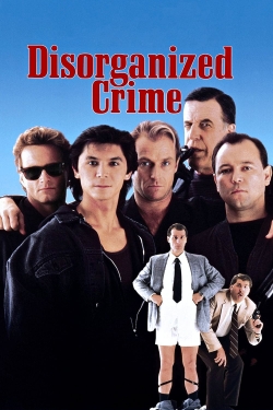 Watch Disorganized Crime movies free online