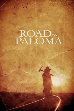 Watch Road to Paloma movies free online