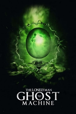 Watch The Lonely Man with the Ghost Machine movies free online