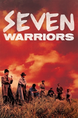 Watch Seven Warriors movies free online