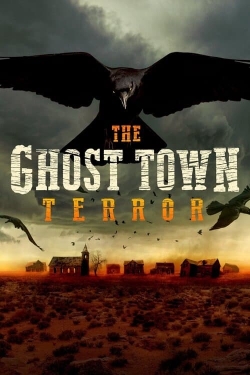 Watch The Ghost Town Terror movies free online