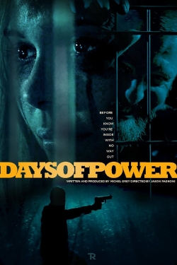 Watch Days of Power movies free online
