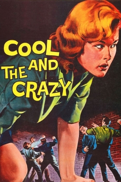 Watch The Cool and the Crazy movies free online