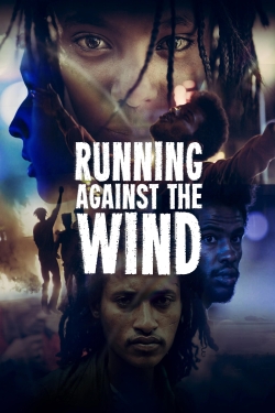 Watch Running Against the Wind movies free online