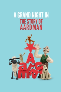 Watch A Grand Night In: The Story of Aardman movies free online