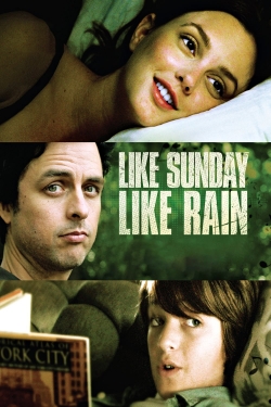 Watch Like Sunday, Like Rain movies free online