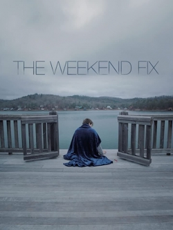 Watch The Weekend Fix movies free online