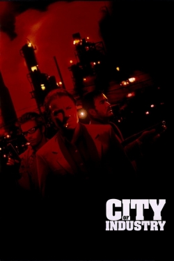 Watch City of Industry movies free online