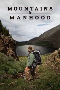 Watch Mountains & Manhood movies free online