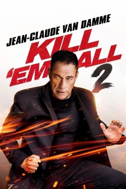 Watch Kill 'em All 2 movies free online