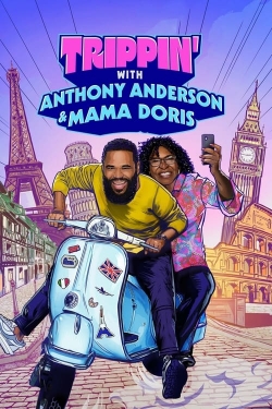 Watch Trippin' with Anthony Anderson and Mama Doris movies free online