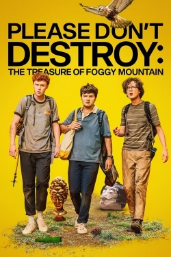 Watch Please Don't Destroy: The Treasure of Foggy Mountain movies free online