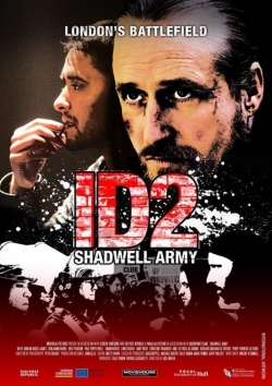 Watch ID2: Shadwell Army movies free online