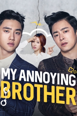 Watch My Annoying Brother movies free online