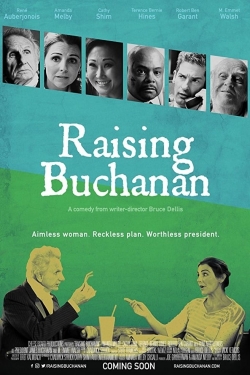 Watch Raising Buchanan movies free online