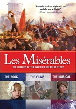 Watch Les Misérables: The History of the World's Greatest Story movies free online