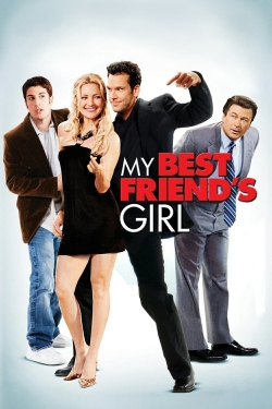 Watch My Best Friend's Girl movies free online