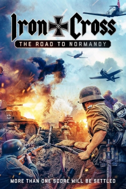 Watch Iron Cross: The Road to Normandy movies free online