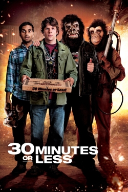 Watch 30 Minutes or Less movies free online