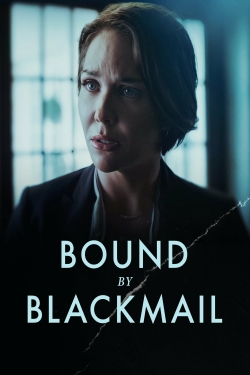 Watch Bound by Blackmail movies free online