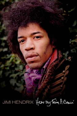 Watch Jimi Hendrix: Hear My Train a Comin' movies free online