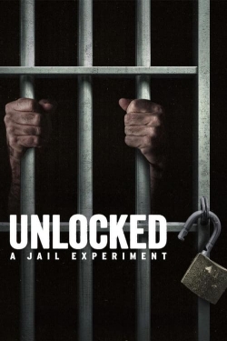 Watch Unlocked: A Jail Experiment movies free online