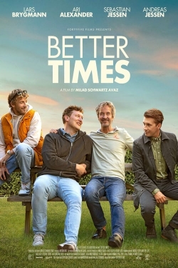 Watch Better Times movies free online