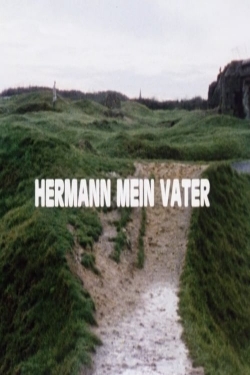 Watch Hermann My Father movies free online