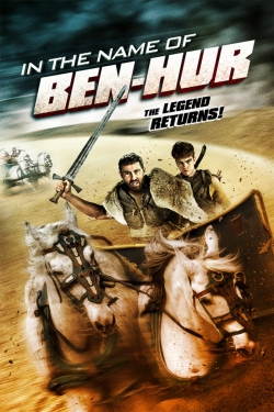 Watch In the Name of Ben-Hur movies free online