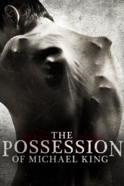 Watch The Possession of Michael King movies free online