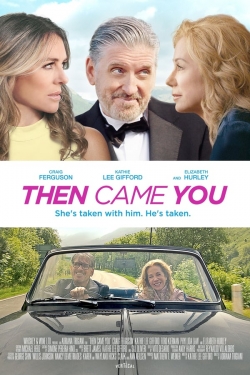 Watch Then Came You movies free online