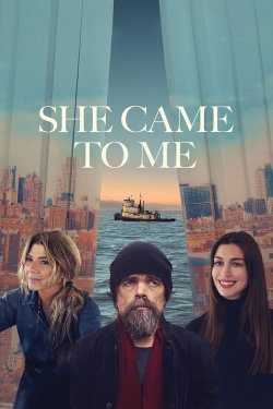 Watch She Came to Me movies free online
