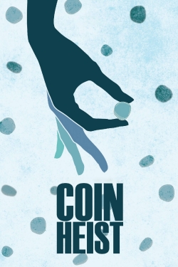 Watch Coin Heist movies free online