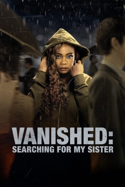Watch Vanished: Searching for My Sister movies free online