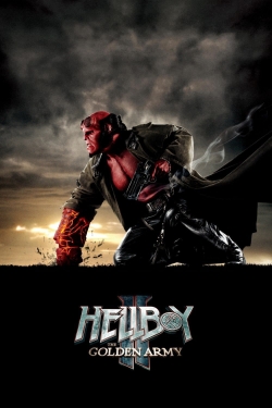 Watch Hellboy II: The Golden Army movies free online