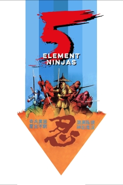 Watch Five Element Ninjas movies free online